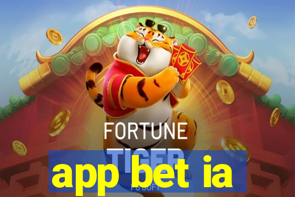 app bet ia